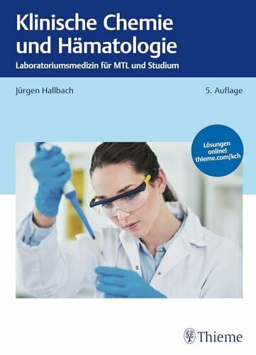 Klinische Chemie und Hämatologie: Laboratoriumsmedizin für MTL und Studium