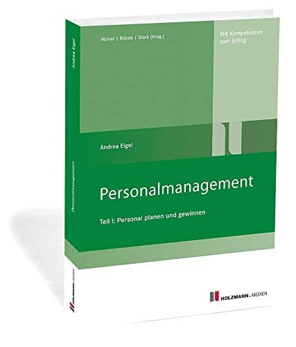 Personalmanagement Teil I: Teil I: Personal planen und gewinnen