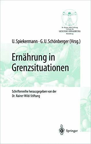 Ernährung in Grenzsituationen (Gesunde Ernährung Healthy Nutrition)