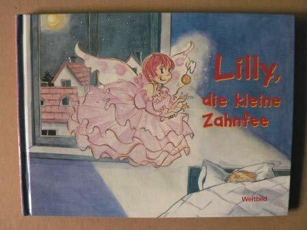 Lilly, die kleine Zahnfee