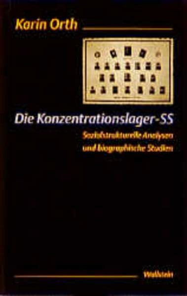 Die Konzentrationslager-SS: Sozialstrukturelle Analysen und biographische Studien