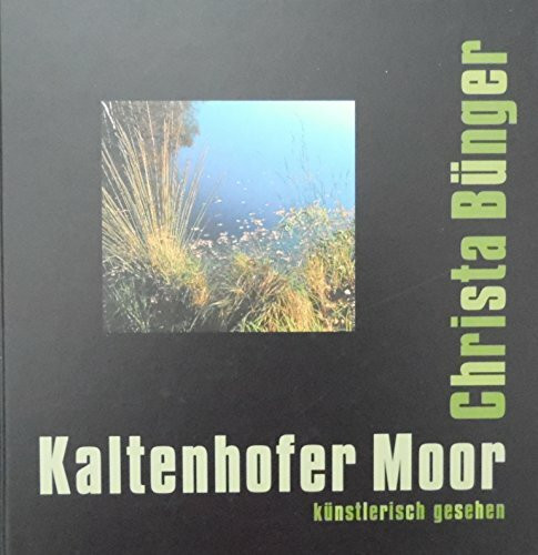 Kaltenhofer Moor. Künstlerisch gesehen