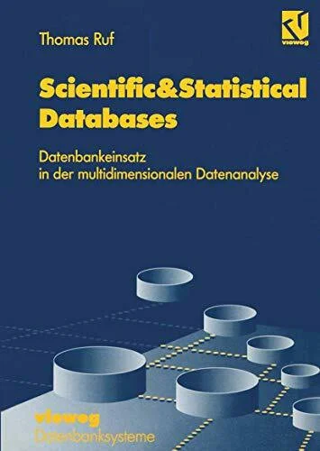 Scientific&Statistical Databases: Datenbankeinsatz in der multidimensionalen Datenanalyse (Datenbanksysteme) (German Edition) (XDatenbanksysteme)