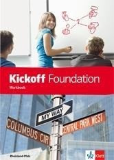 Kickoff 1. Foundation - Workbook. Ausgabe für Rheinand-Pfalz. Basislernbaustein Englisch