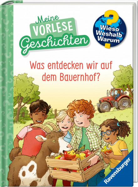 Wieso? Weshalb? Warum? Meine Vorlesegeschichten, Band 4 – Was entdecken wir auf dem Bauernhof? (Sachgeschichten ab 4 Jahre) (Meine Vorlesegeschichten, 4)