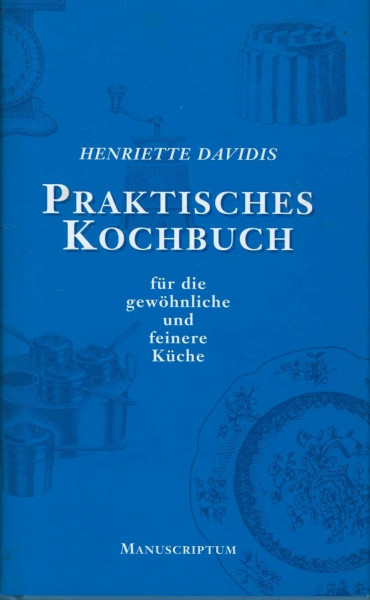 Praktisches Kochbuch für die gewöhnliche und feinere Küche