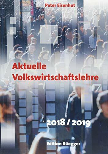 Aktuelle Volkswirtschaftslehre 2018/2019 - Buch