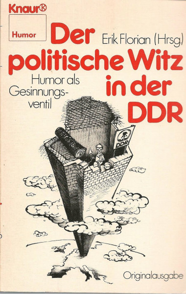 Der politische Witz in der DDR: Humor als Gesinnungsventil (Knaur Taschenbücher. Humor)