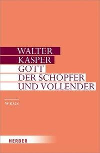 Gott - der Schöpfer und Vollender