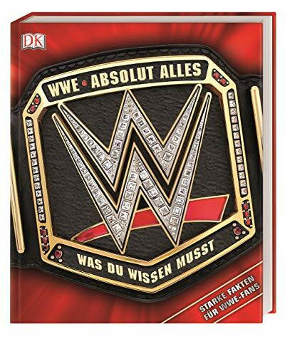 WWE Absolut alles was du wissen musst: Starke Fakten für WWE-Fans
