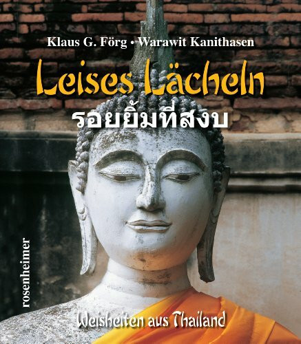 Leises Lächeln: Weisheiten aus Thailand