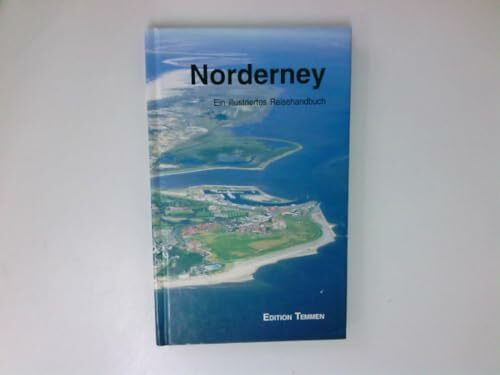 Norderney: Ein illustriertes Reisehandbuch