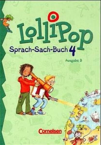 LolliPop Sprach-Sach-Buch - Ausgabe B: Lollipop, Sprach-Sach-Buch, neue Rechtschreibung, 4. Schuljahr