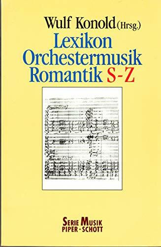 Lexikon Orchestermusik Romantik: S - Z (SP 8228)