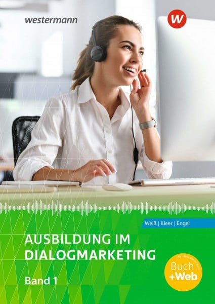 Ausbildung im Dialogmarketing: Band 1 Schulbuch