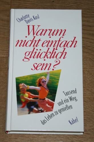 Warum nicht einfach glücklich sein?