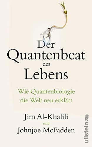 Der Quantenbeat des Lebens: Wie Quantenbiologie die Welt neu erklärt