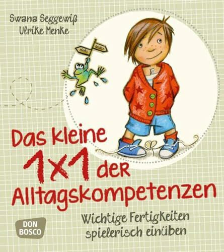 Das kleine 1x1 der Alltagskompetenzen: Wichtige Fertigkeiten spielerisch einüben