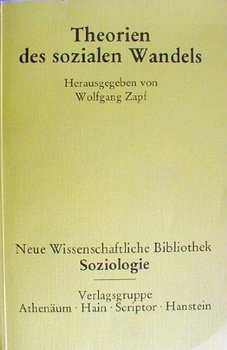 Theorien des sozialen Wandels Theorien des sozialen Wandels