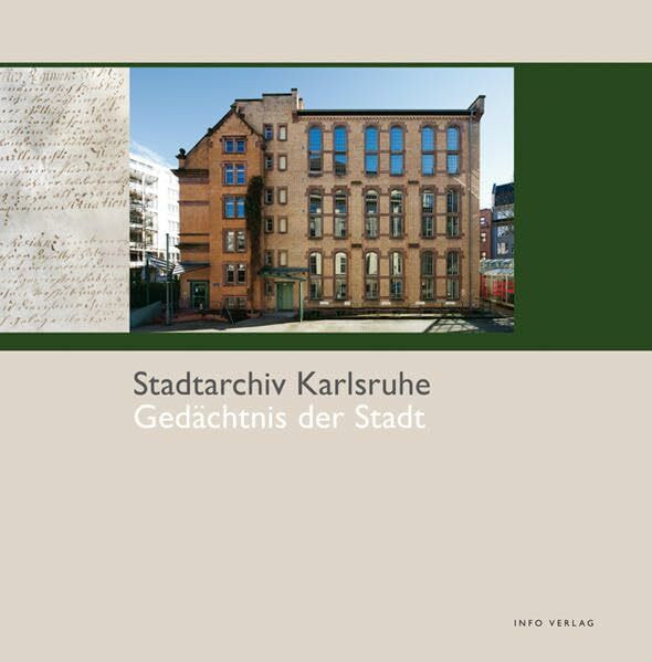 Stadtarchiv Karlsruhe: Gedächtnis der Stadt