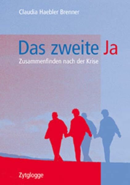 Das zweite Ja: Zusammenfinden nach der Krise