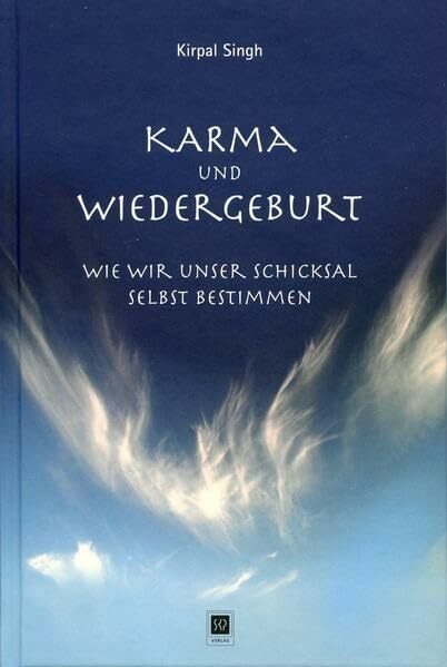 Karma und Wiedergeburt: Wie wir unser Leben selbst bestimmen