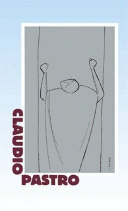 Claudio Pastro: Er redete nur in Bildern zu Ihnen. Zur Ausstellung 'Claudio Pastris, Sakrale Kunst aus Brasilien' Claudio Pastro: Er redete nur in Bildern zu Ihnen. Zur Ausstellung 'Claudio Pastris, Sakrale Kunst aus Brasilien'