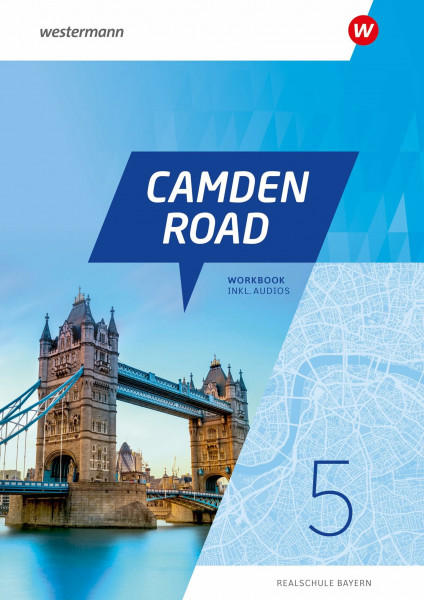Camden Road - Ausgabe 2024 für Realschulen in Bayern: Workbook 5 (inkl. Audios)