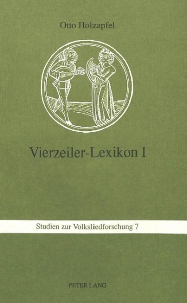 Vierzeiler-Lexikon. I: Schnaderhuepfel, Gesaetzle, Gestanzeln, Rappeditzle, Neck-, Spott-, Tanzverse Und Verwandte Formen Aus Muendlicher Ueb