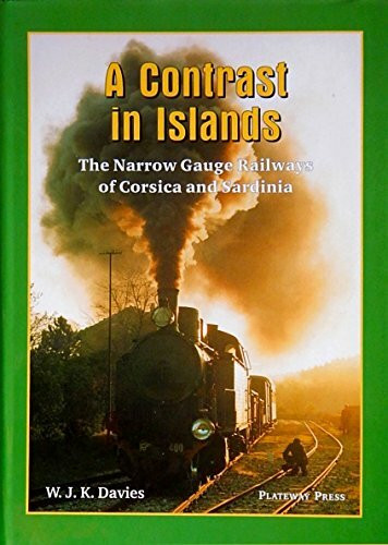 A Contrast in Islands: The Narrow Gauge Railways of Corsica and Sardinia
