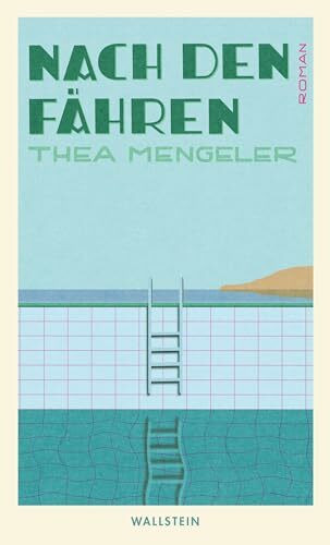 Nach den Fähren: Roman
