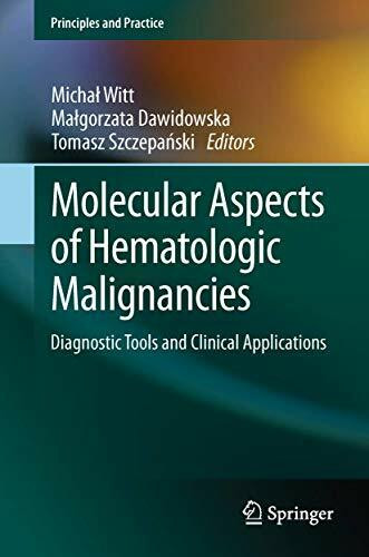 Molecular Aspects of Hematologic Malignancies: Diagnostic Tools and Clinical Applications (Principles and Practice)