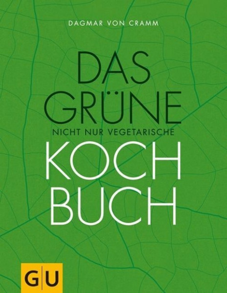 Das grüne nicht nur vegetarische Kochbuch