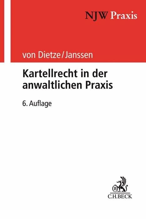 Kartellrecht in der anwaltlichen Praxis (NJW-Praxis) Kartellrecht in der anwaltlichen Praxis (NJW-Praxis)