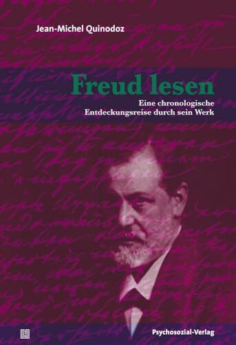 Freud lesen: Eine chronologische Entdeckungsreise durch sein Werk (Bibliothek der Psychoanalyse) Freud lesen: Eine chronologische Entdeckungsreise durch sein Werk (Bibliothek der Psychoanalyse)