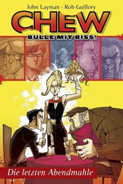 Chew - Bulle mit Biss 11: Die letzten Abendmahle