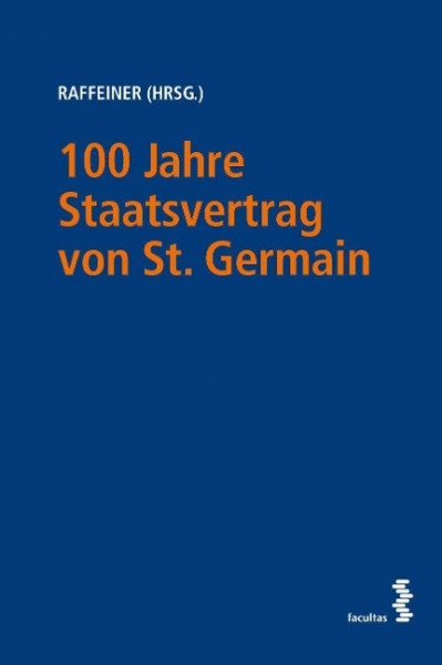 100 Jahre Staatsvertrag von St. Germain - Der Rest ist Österreich!