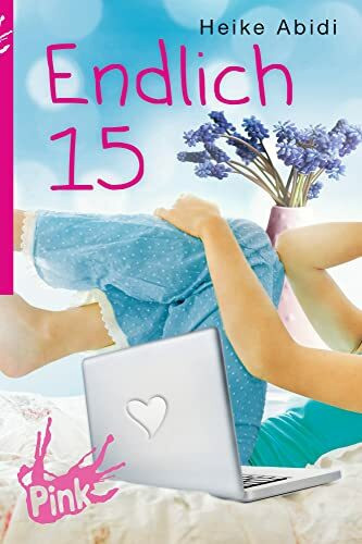 PINK - Endlich 15 (Alles, was Mädchen wissen sollten)