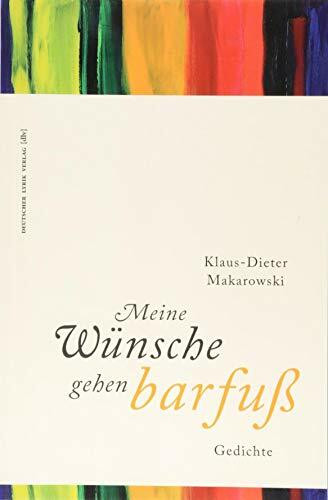 Meine Wünsche gehen barfuß: Gedichte (deutscher lyrik verlag)