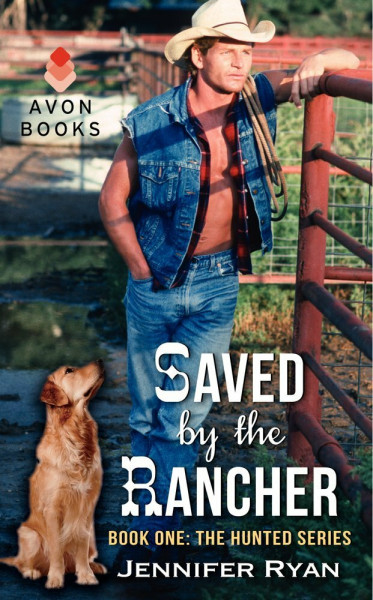 Saved by the Rancher: A Romantic Suspense Novel (The Hunted, 1, Band 1)
