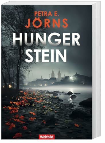 Hungerstein: Das Geheimnis der Vergangenheit und ein gnadenloser Rachefeldzug in Worms - Ein Krimi mit Kommissarin Edith Neudecker