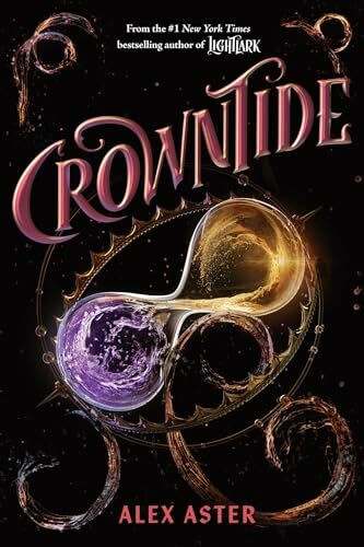 Crowntide: Volume 4 (Lightlark Saga, 4, Band 4)