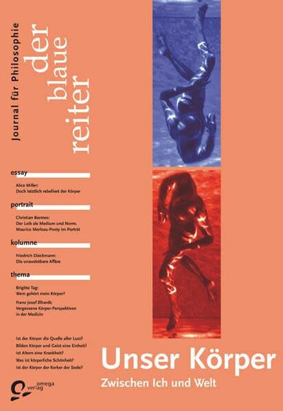 Der Blaue Reiter. Journal für Philosophie / Unser Körper - zwischen Ich und Welt