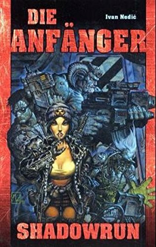 Die Anfänger: Shadowrun-Roman (Nr. 54)