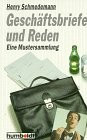 Geschäftsbriefe und Reden. Eine Mustersammlung.