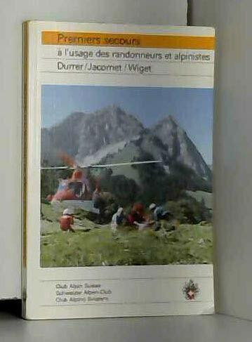 Premiers secours à l'usage des randonneurs et alpinistes