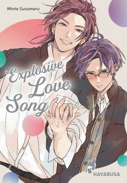 Explosive Love Song: Romantisch-humorvoller Highschool-BL von der Erfolgsautorin Minta Suzumaru