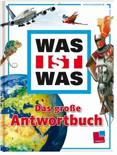 Was ist was: Das große Antwortbuch