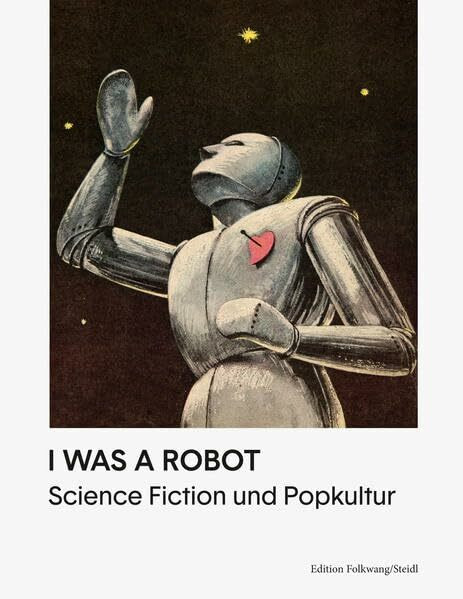 I Was A Robot