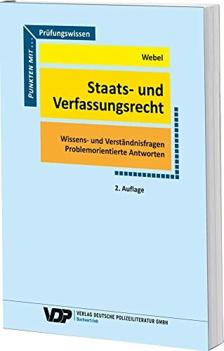 Prüfungswissen Staats- und Verfassungsrecht: Wissens- und Verständnisfragen, problemorientierte Antworten (VDP-Fachbuch)